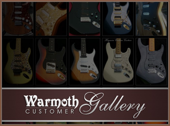 Warmoth Customer Gallery