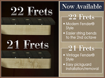 21 or 22 Frets Option