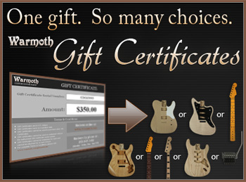 Warmoth Gift Certificates - One Gift. So Many Choices.